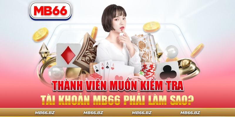 kiểm tra tài khoản mb66